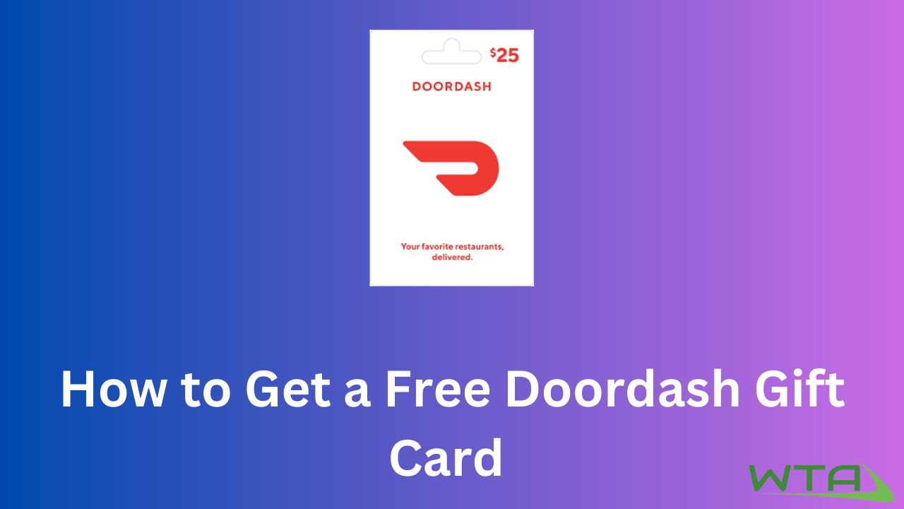 How to Get a Free Doordash Gift Card