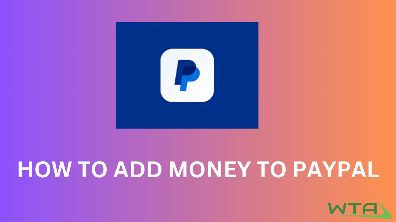 How to Add Money to Paypal